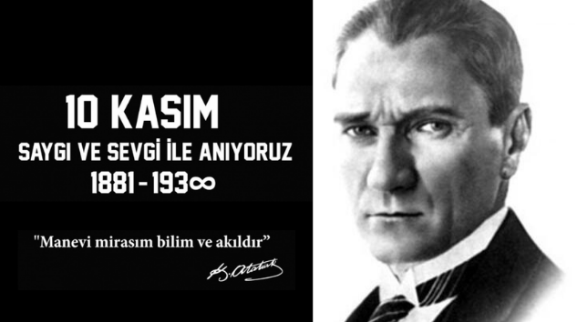 10 Kasım Atatürk’ü Anma Günü ve Atatürk Haftası