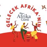 AFRİKA GÜNÜ’NDE AFRİKA’DAN BİR GÜN