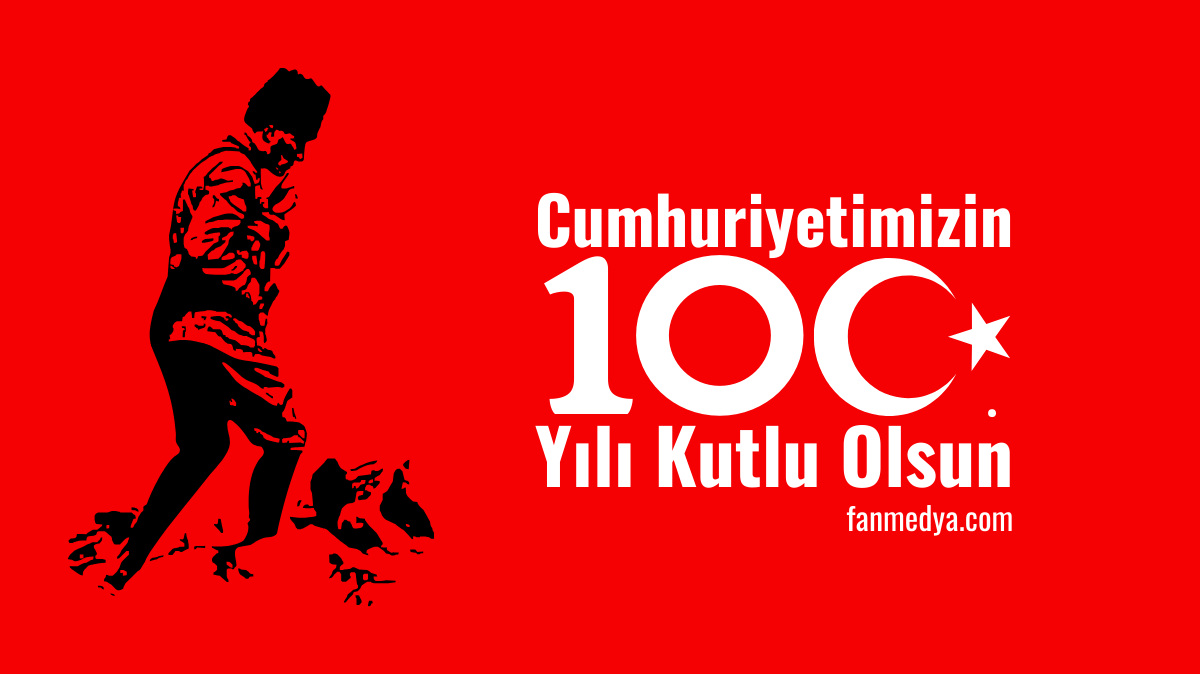 Cumhuriyet’in 100. Yılı Kutlu Olsun