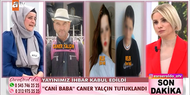 Esra Erol’da… PROGRAMI İHBAR KABUL EDİLDİ, TUTUKLAMA GELDİ!