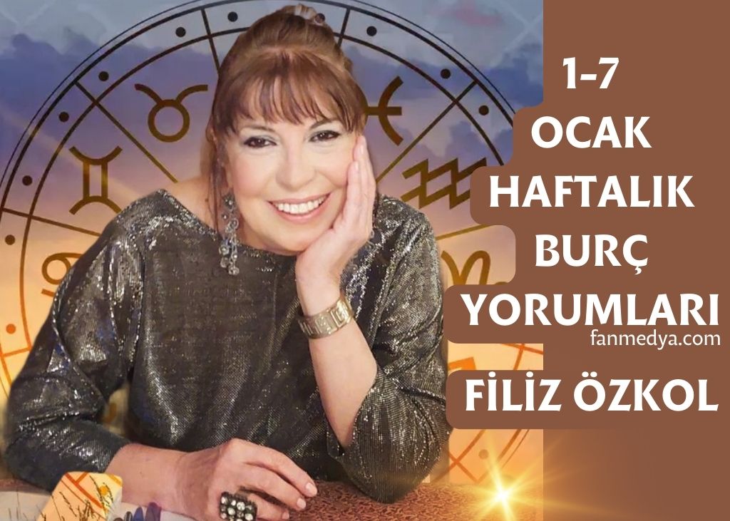 FİLİZ ÖZKOL… 1-7 OCAK HAFTALIK BURÇ YORUMLARI