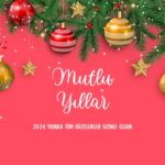 2024 Yeni Yıl Mesajları…RESİMLİ YENİ YIL MESAJLARI