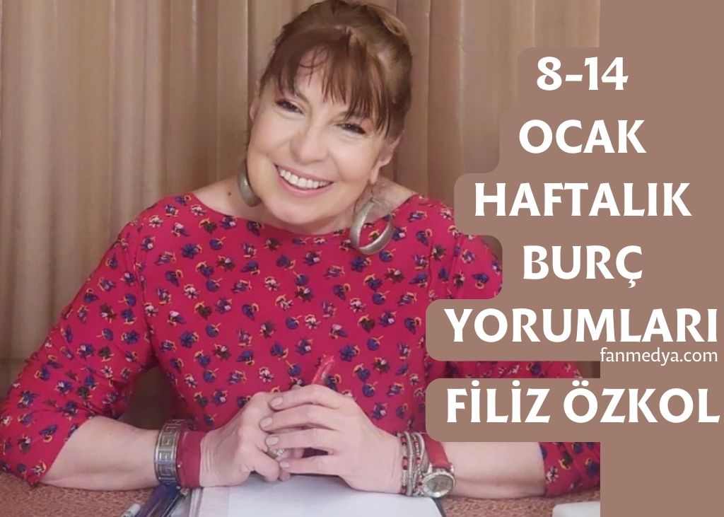 FİLİZ ÖZKOL… 8-14 OCAK HAFTALIK BURÇ YORUMLARI