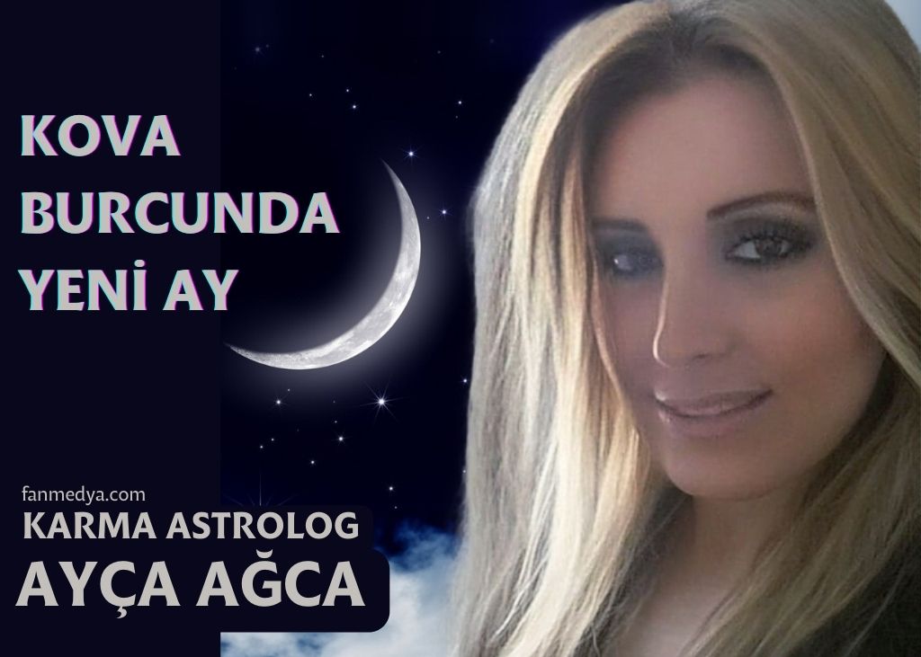 Karma Astrolog AYÇA AĞCA…KOVA BURCUNDA YENİ AY