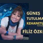 FİLİZ ÖZKOL…8 NİSAN GÜNEŞ TUTULMASI VE KEHANETLER
