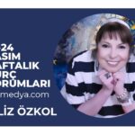 FİLİZ ÖZKOL…18-24 KASIM HAFTALIK BURÇ YORUMLARI