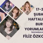 FİLİZ ÖZKOL…17-23 ŞUBAT HAFTALIK BURÇ YORUMLARI