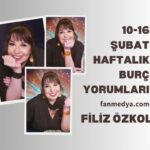 FİLİZ ÖZKOL…10-16 ŞUBAT HAFTALIK BURÇ YORUMLARI