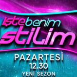 İşte Benim Stilim… EFSANE PROGRAM GERİ DÖNÜYOR!