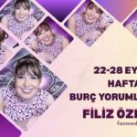 FİLİZ ÖZKOL…22-28 EYLÜL HAFTALIK BURÇ  YORUMLARI