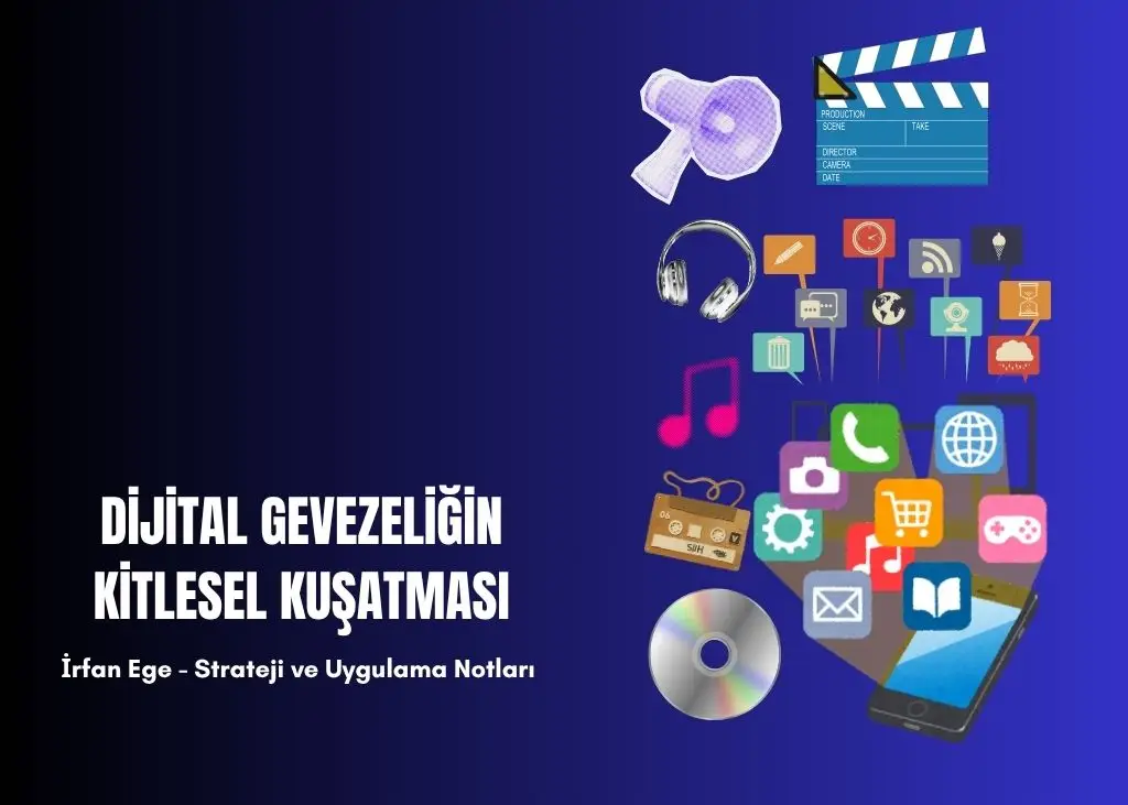 DİJİTAL GEVEZELİĞİN KİTLESEL KUŞATMASI