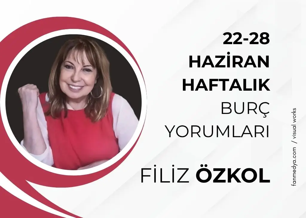 22-28 HAZİRAN HAFTALIK BURÇ YORUMLARI